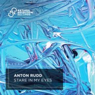 Anton Rudd - Stare In My Eyes
