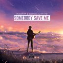 TH3 DARP & OVRDSE & Hatim - Somebody Save Me