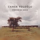 Caner Yoloğlu - Yüreğim Issız
