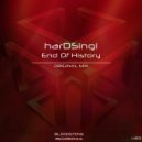 HarDSingl - End Of History (Original Mix)