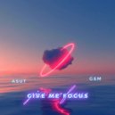 Asut  - Give Me Focus