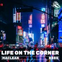 Maclean - Life On The Corner (Original Mix)