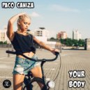 Paco Caniza - Your Body (Original Mix)