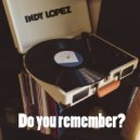 Indy Lopez - Stop (Remember On Streamix)
