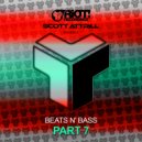 Scott Attrill - Beats N Bass Part 7
