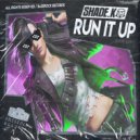 Shade K - Run It Up