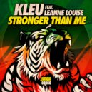 Kleu, Leanne Louise - Stronger Than Me (Original Mix)