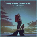 Mario Ayuda & The Reflector - Changes (Original Mix)