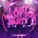 DJ No Sugar - I Just Want To Party (Original Mix)