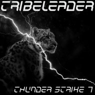 Tribeleader - THUNDER STRIKE 7