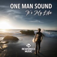 One Man Sound - It\'s My Life