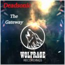Deadsonic - The Gateway (Original Mix)