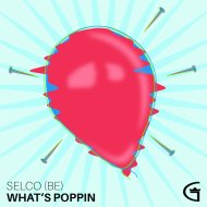 SELCO (BE) - What\'s Poppin