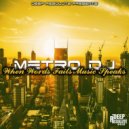 Metro Dj - When Words Fails