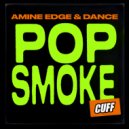 Amine Edge & DANCE - Pop Smoke