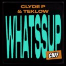 Teklow, Clyde P - Whatssup (Original Mix)