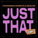 Francesco Parente, Aguilar (Italy) - Just That