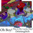 Deleteeglitch - Wats Yo Hurry