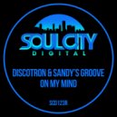 Discotron & Sandy\'s Groove - On My Mind (Nu Disco Radio Mix)