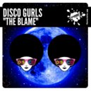 Disco Gurls - The Blame (Extended Mix)