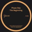 Phaze Dee - The Beginning (Original Mix)