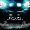 Supamono - Ráadás