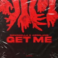 Nickobella, Azooland - Get Me