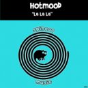 Hotmood - La La La