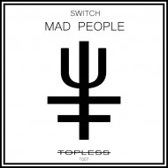 Switch - Mad People