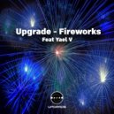 Upgrade ft. Yael V - Fireworks (Original Mix)