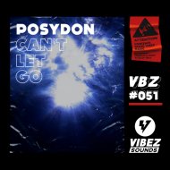 POSYDON - Can\'t Let Go