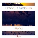 Oberhon ft. Astral Vega - Praya (Original Mix)