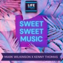 Mark Wilkinson x Kenny Thomas - Sweet Sweet Music (2021 Radio Edit)