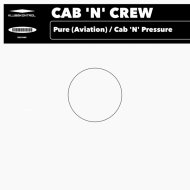 Cab \'N\' Crew - Pure (Aviation)