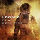 Loomis - Dual Realities (Reprise)