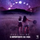 Soul Shine - O Importante da vida (Original Mix)