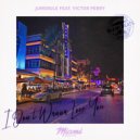 Junerule feat. Victor Perry - I Don't Wanna Love You
