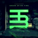 Chesser - Shake Up Da Ting