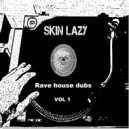 Skin Lazy - Higher