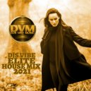 Djs Vibe - Elite House Mix 2021 ()