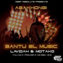 Bantu EL Musiq feat. Motako & Lavidah, Thulane Da Producer, King Bizza Keys - Abakhongi (Radio Cut)