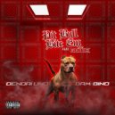 Dendai Uno & Bam-Bino & The Game - PitBull Bite Em (feat. The Game)