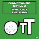 Gianfranco Cirillo - Who Got The Funk (Original Mix)