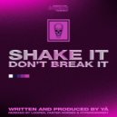 YA - Shake It Don\'t Break It (HyperionORBIT\'s Nuclear Mushroom Mix)