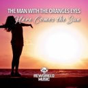The Man With The Oranges Eyes - Here Comes The Sun (Extended Mix)