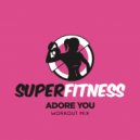 SuperFitness - Adore You