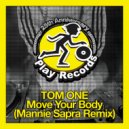 Tom One, Mannie Sapra - Move Your Body (Mannie Sapra Remix)