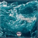 Deeper Craft - You (Original Mix)