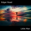 Edgar Road - Little Man (Original Mix)