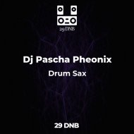 Dj Pascha Pheonix - Drum Sax